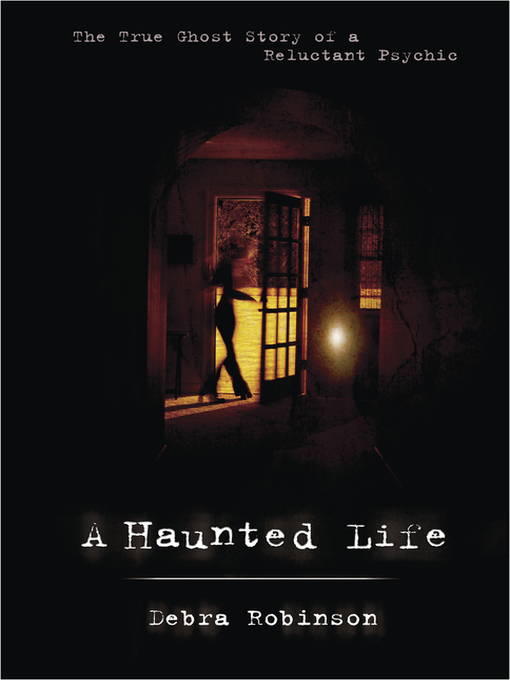 Title details for A Haunted Life by Debra Robinson - Available